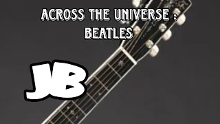 ACROSS THE UNIVERSE ( BEATLES)