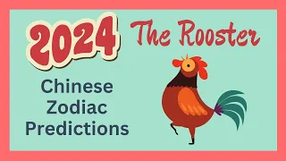 🐓Rooster 2024 Chinese Zodiac Predictions | Chinese Horoscope