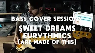 Sweet Dreams (Are Made of This) Eurythmics (Bass Cover)