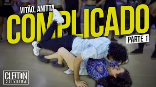 Complicado - Vitão, Anitta (COREOGRAFIA) Cleiton Oliveira / IG: @CLEITONRIOSWAG