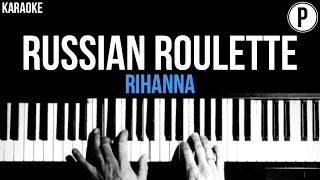 Russian Roulette Karaoke Rihanna Slowed Acoustic Piano Instrumental Cover Lyrics