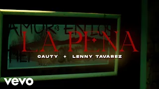 Cauty, Lenny Tavárez - La Pena (Official Video)