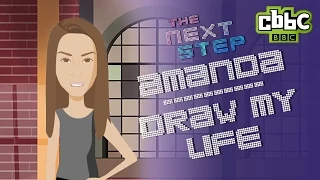 The Next Step | Amanda's Draw My Life | CBBC