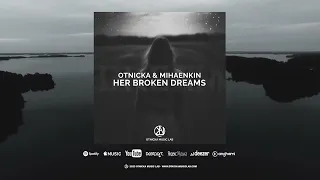 Otnicka, Mihaenkin - Her Broken Dreams (Single, 2023)