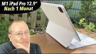 M1 iPad Pro 12.9": Ein Monat später - Meinung geändert?