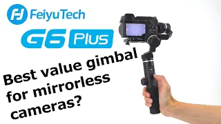 Sub £250 Gimbal - FeiyuTech G6 Plus - Review and Test