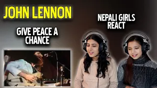 JOHN LENNON REACTION | GIVE PEACE A CHANCE REACTION | NEPALI GIRLS REACT