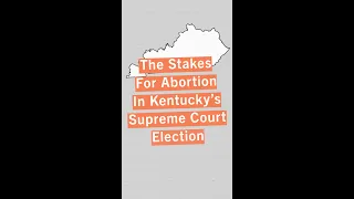 The stakes for abortion access in Kentucky #supremecourt #midterms2022