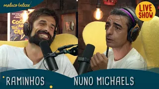 @raminhos & Nuno Michaels - A GOSTO DO MALUCO