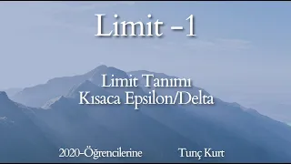 Üniversite Öncesi Limit- Limit Tanımı, Kısaca Epsilon/Delta -1