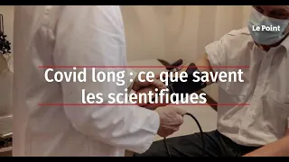 Covid long : ce que savent les scientifiques