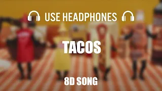 LITTLE BIG - TACOS | 8D AUDIO