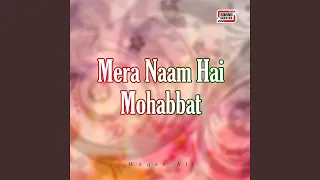 Mera Naam Hai Mohabbat