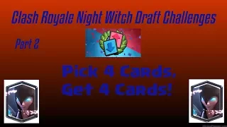 Night Witch Draft Challenges(Part 2) || Clash Royale