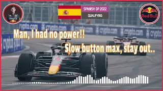 "Man, i had no power!!" - Max Verstappen team radio after P2 on Q3 I 2022 Spanish GP
