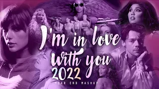 "I'M IN LOVE WITH YOU" - 2022 Year End mashup (+140 pop songs) | by Rysim