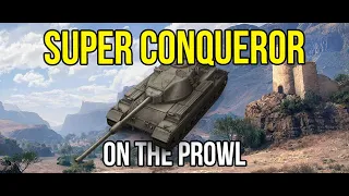 Super Conqueror On The Prowl