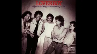 Loverboy  - Lovin' Every Minute Of It