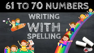 61 to 70 Numbers writing with spelling || Learn Spelling for Kids, Number Names with spelling