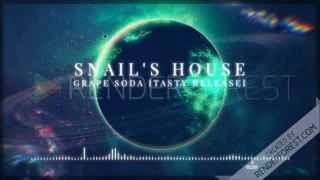 Snail's House - Grape Soda [Tasty Release][1 Hour]