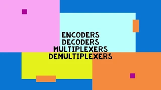 Unit 5 Encoders and Multiplexers