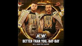 Better than you, Bay Bay! - MJF/Adam Cole AEW Theme