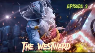 The Westward Episode 2 English Subbed 1080P#2022