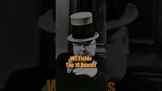WC Fields 10 Best Quotes