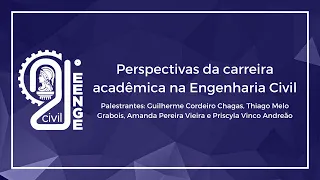 21º EENGE CIVIL: Perspectivas da carreira acadêmica na Engenharia Civil