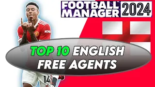 FM24 TOP 10 English Free Agents | Football Manager 2024