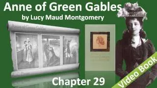 Chapter 29 - Anne of Green Gables by Lucy Maud Montgomery - An Epoch in Anne's Life