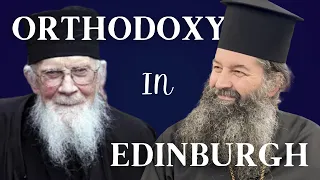 Orthodoxy in Edinburgh with Bishop Raphael of Ilion
