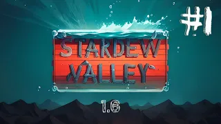 Stardew Valley 1.6 (Прохождение #1) Начало