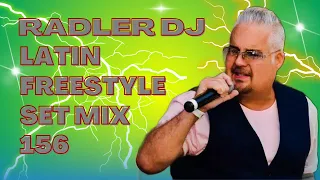 RADLER DJ - LATIN FREESTYLE -  SET 156