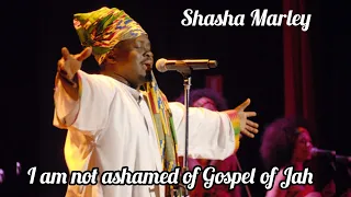 Shasha Marley I am not ashamed of Gospel of Jah lyrics