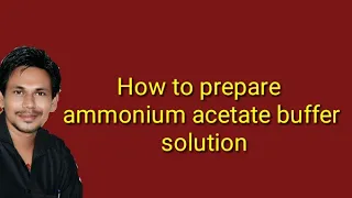 How to prepare ammonium  acetate buffer solution pH 5