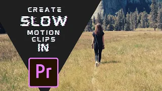 Create SLOW MOTION Footage in Premiere (and resolve CHOPPY clips)