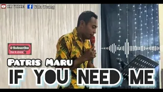 IF YOU NEED ME - After All - Cover Patris Maru