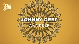 Johnny Deep - Aka Deep (Plastic City)