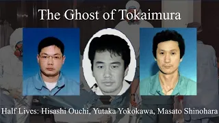 The Ghosts of Tokaimura: Half Lives - Hisashi Ouchi, Masato Shinohara and Yutaka Yokokawa