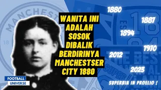 Yang Mendirikan Manchester City Ternyata Seorang Wanita (Sejarah Manchester City 1880-2023)