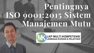 Pentingnya ISO 9001:2015 Sistem Manajemen Mutu