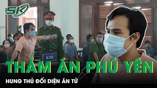 Xét Xử Vụ Thảm Án Phú Yên: Hung Thủ Lãnh Án Tử Vẫn Đòi Kết Liễu Em Vợ | SKĐS