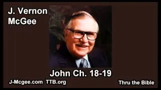 43 John 18-19 - J Vernon Mcgee - Thru the Bible