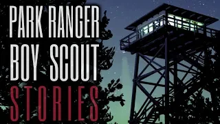 14 Scary Park Ranger & Boy Scout Stories