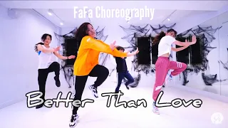 Better Than Love - CHING G SQUAD、吳卓源、Karencici、屁孩 Ryan / FA FA Choreography