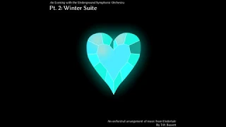 Winter Suite (Undertale orchestral suite from An Evening with the Underground Symphonic Orchestra)