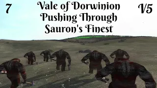 DaC V5 - Vale of Dorwinion 7: Pushing Through Sauron's Finest