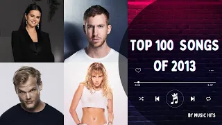 TOP 100 SONGS OF 2013 | MUSIC OF 2013