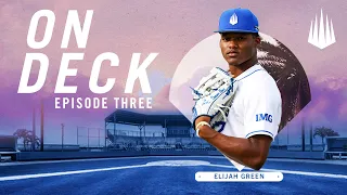 Back to the Beginning: Elijah Green | On Deck - Episode 3: IMG Academy Baseball